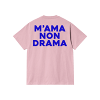 Image 1 of TSHIRT M'AMA NON DRAMA PINK 