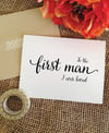 father of the bride gift  - To the first man I ever loved card (Lovely)