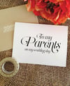 To my Parents on my wedding day card - Wedding Card (Sophisticated) *