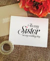 To my Sister on my wedding day - Wedding Card (Sophisicated)