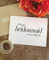 To my bridesmaid on my wedding day card - Wedding Card (Sophisticated)