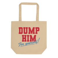 Image 1 of Dump Him Eco Tote