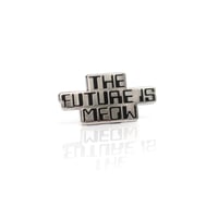 The Future Is Meow Enamel Pin