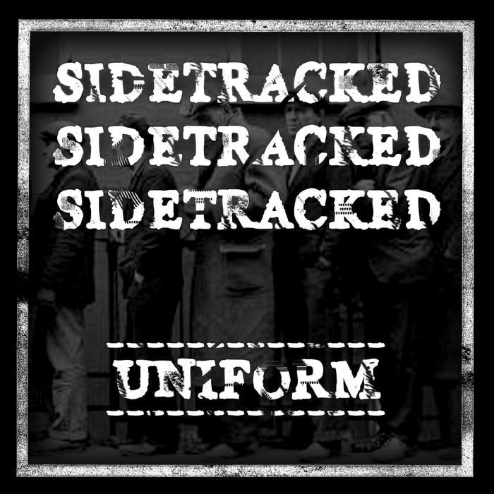 Image of Sidetracked - "Uniform" 7"