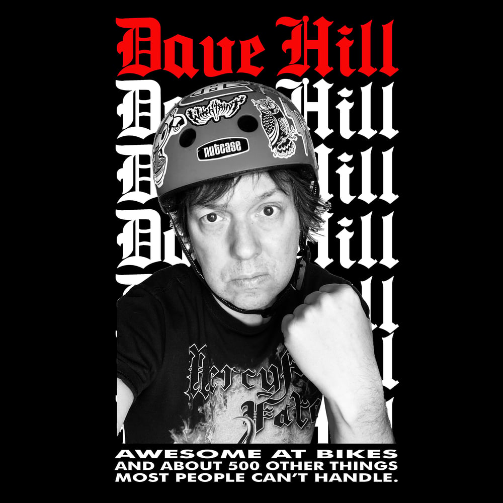 Dave Hill BMX God T-shirt