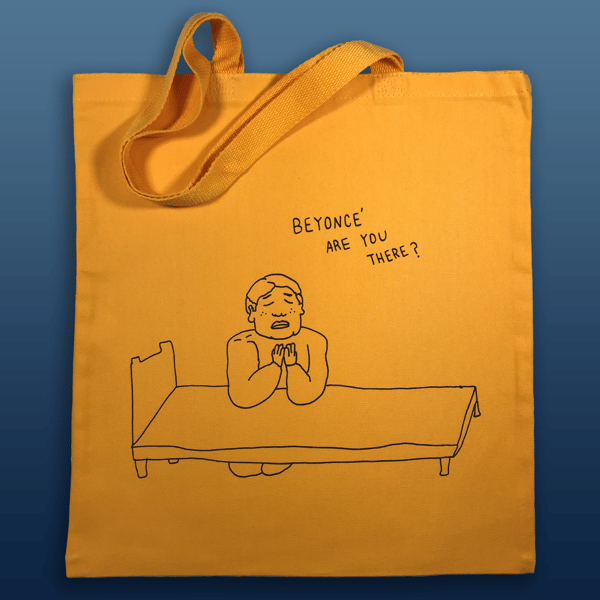Beyonce' are you there? tote bag - Sick Animation Shop
