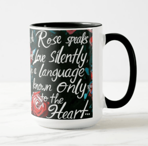Image of A Rose Speaks Coffee Mug