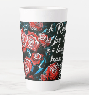 Image of A Rose Speaks Coffee Mug