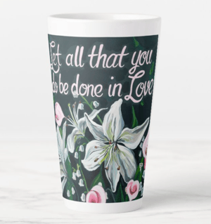 Image of Let All That You Do Be Done In Love Coffee Mug