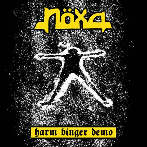 Image of NÖXA- Harm Binger Demo