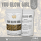 Image of You Glow Girl