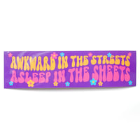 Image 3 of Awkward In The Streets Asleep In The Sheets Sticker