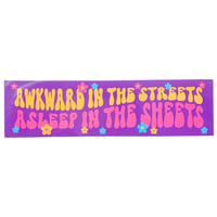 Image 1 of Awkward In The Streets Asleep In The Sheets Sticker