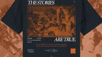 Image 2 of "The Stories are true" T-Shirt