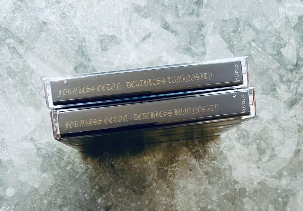 FORMLESS OEDON - Deathless Luminosity Cassette EP