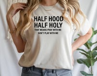 Image 1 of Half Hood/Half Holy