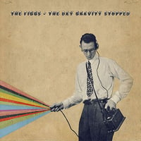THE FIGGS- THE DAY GRAVITY STOPPED DOUBLE LP