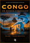 CONGO: Um Mundo Esquecido (Volume 1 - Edição Definitiva)
