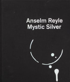 Anselm Reyle - Mystic Silver