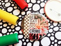 Pin: BE GAY DO CRIME Collage