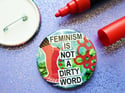 Pin: FEMINISM IS NOT A DIRTY WORD Collage