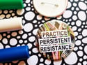 Pin: PRACTICE PERSISTENT RESISTANCE Collage
