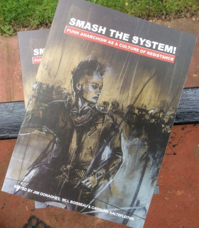 Smash the System! Punk Anarchism as a Culture of Resistance