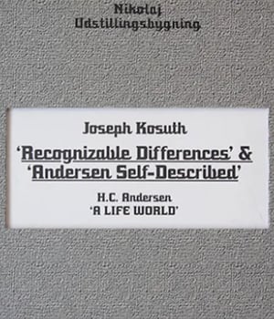 Joseph Kosuth - ‘Recognizable Differences’ & ‘Andersen self-described’