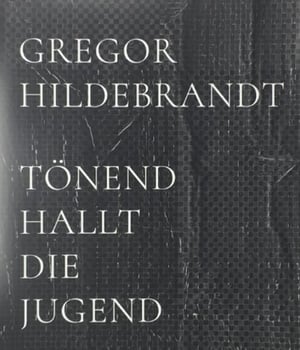 Gregor Hildebrandt - Tönend hallt die Jugend