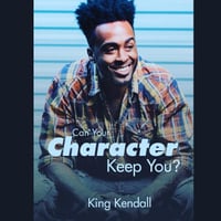 Can Your Character Keep You?