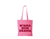 M’AMA NON DRAMA TOTE BAG PINK