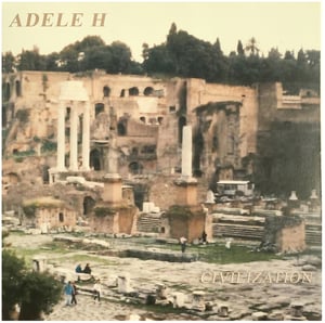 Adele H 'Civilization'  12" vinyl