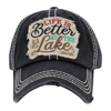Life is Better at the Lake Vintage Embroidered Baseball Cap for Ladies