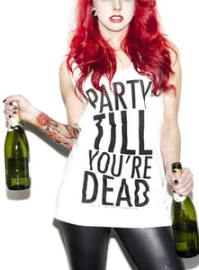 Image of Party Till You're Dead!