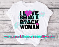 Image 2 of I Love Being a Black Woman