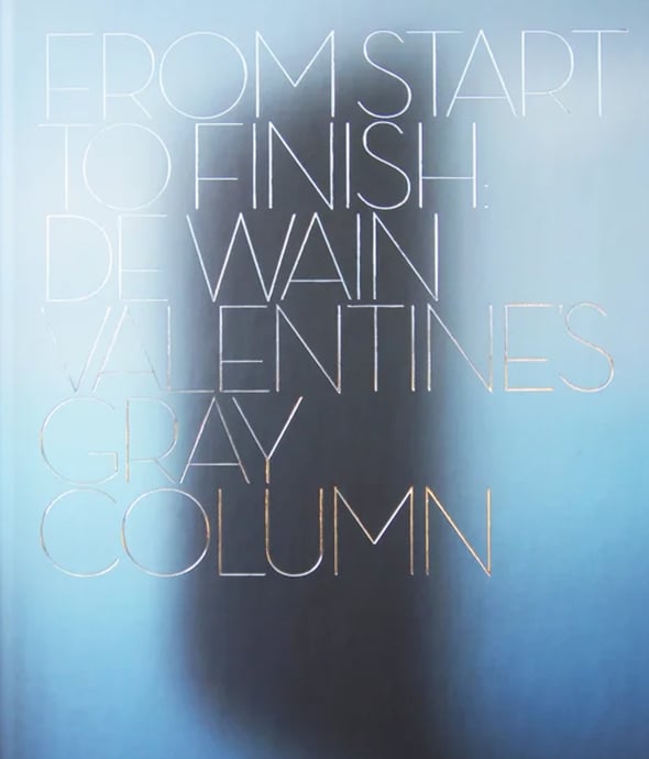 From Start To Finish: De Wain Valentine’s Gray Column