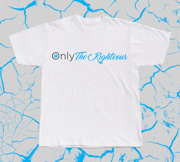 Image of Only (The Righteous) Fans T Shirt