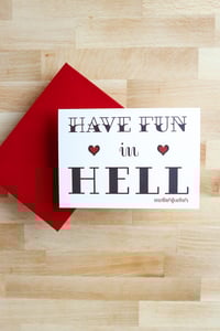 Have Fun In Hell Card
