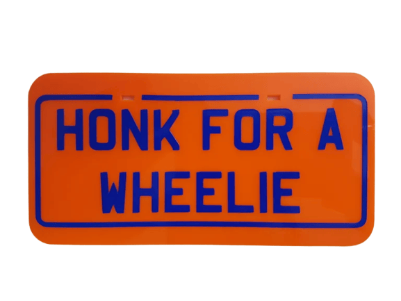 Image of HONK FOR A WHEELIE Plate