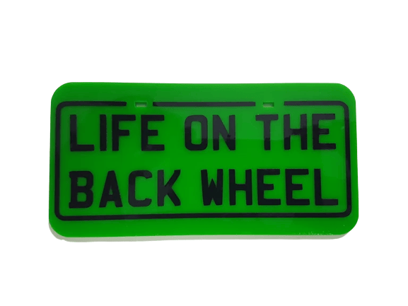 Image of LIFE ON THE BACK WHEEL Plate