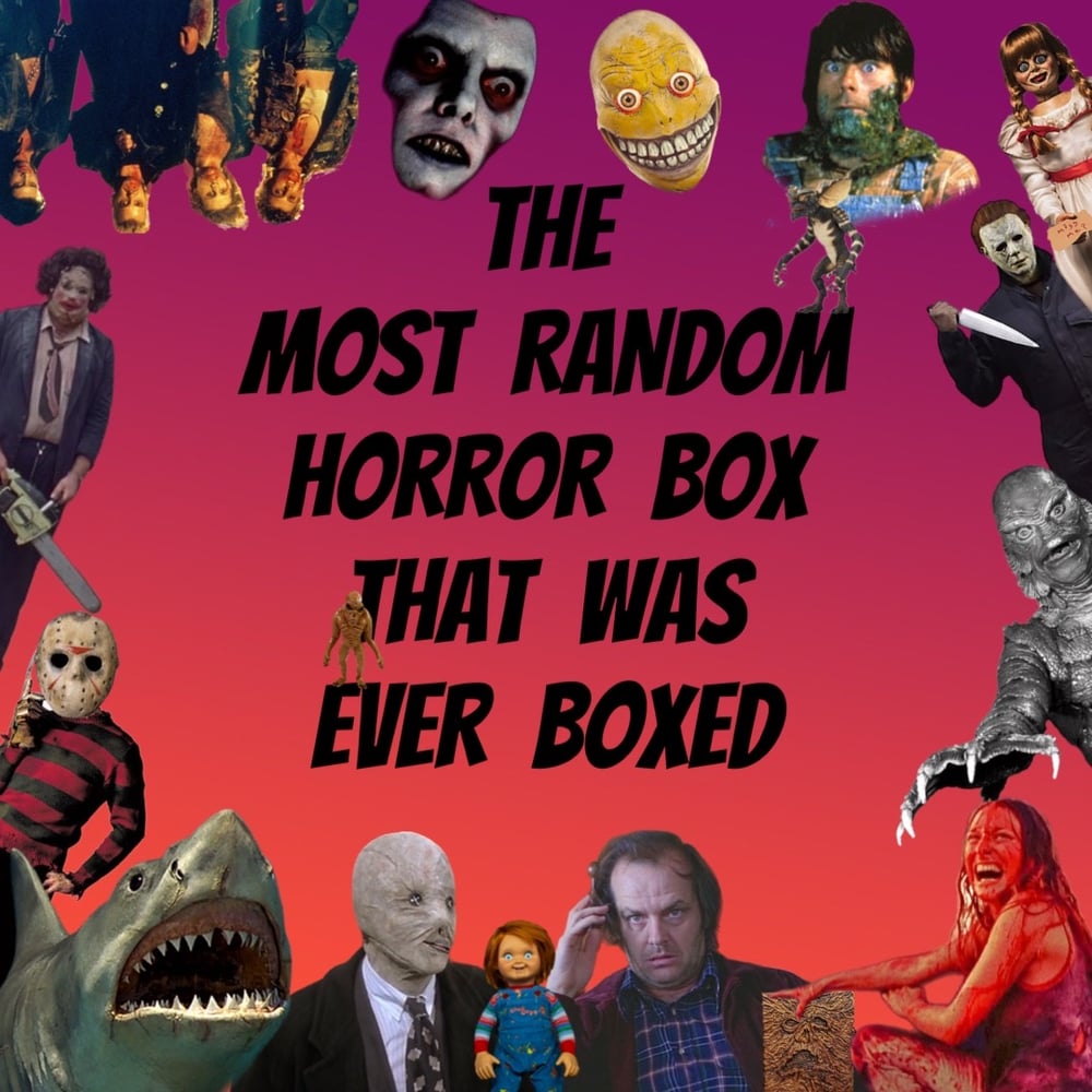 Image of THE MOST RANDOM HORROR BOX THAT WAS EVER BOXED