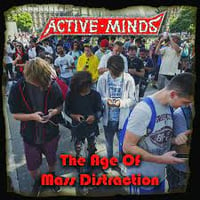 ACTIVE MINDS AGE OF DISTRACTION 12"