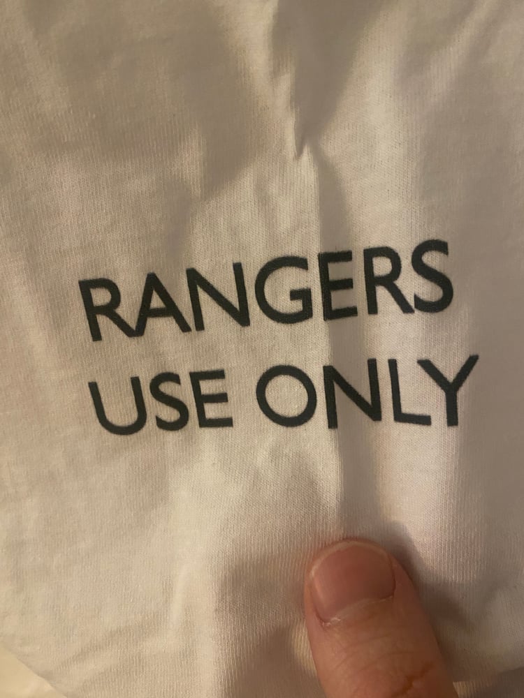 Image of Rangers Use Only Tee Shirt