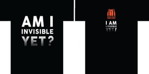 Image of Am I Invisible Yet? T-shirt