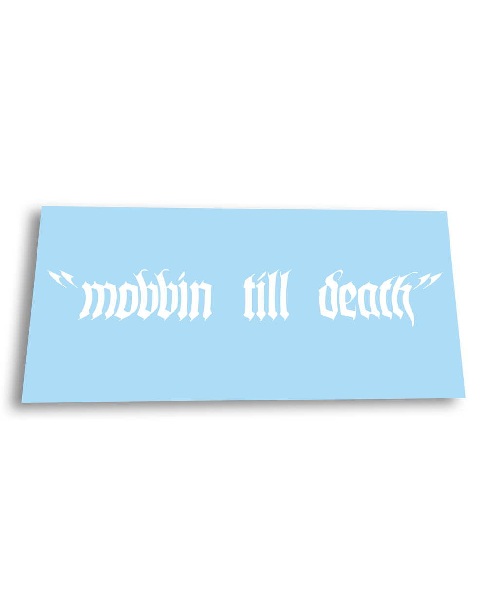 MOBBIN TILL DEATH | mobgxng