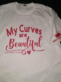 Image 2 of MY CURVES ARE BEAUTIFUL TSHIRTS😍😍😍💕💕💕