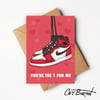 Jordan 1 Chicago “ you’re the 1 for me” card A5