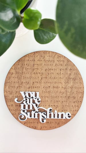 Image of You are my Sunshine, small stained round