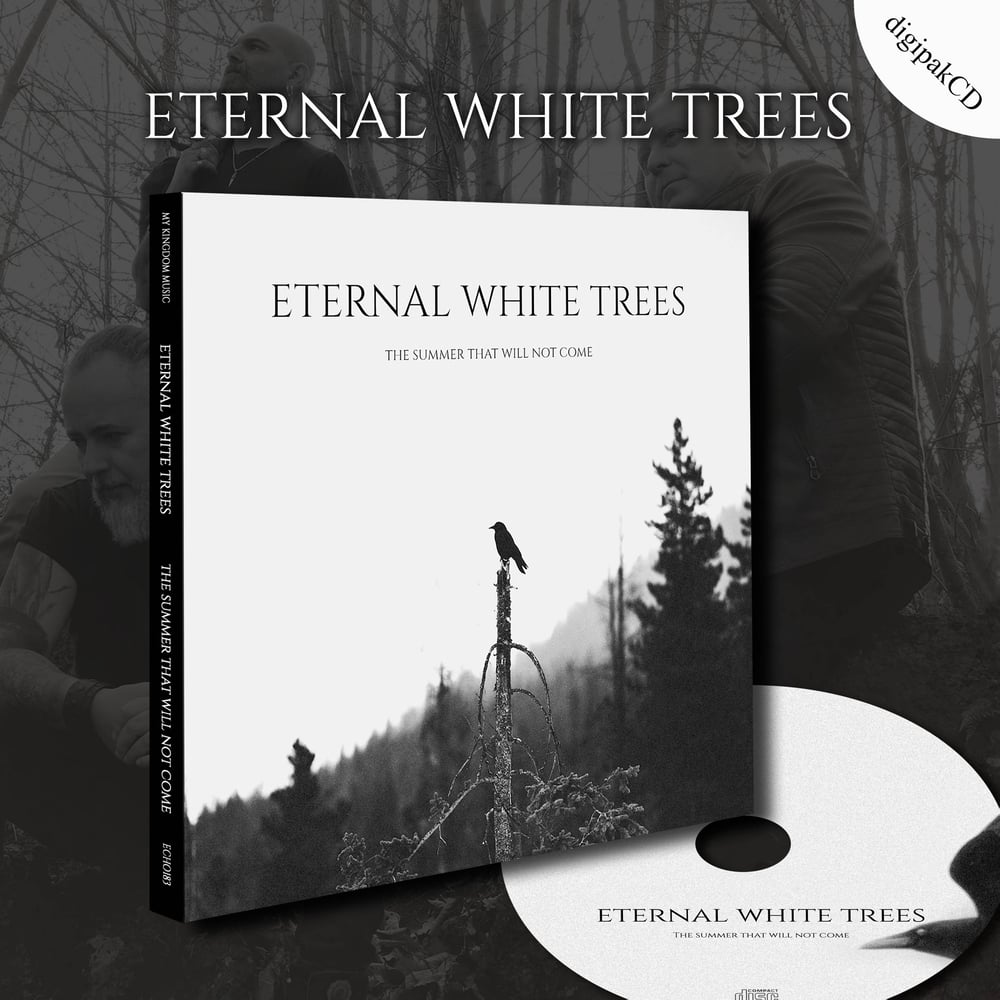 ETERNAL WHITE TREES "The Summer That Will Not Come" digiCD (PRE-ORDER NOW!!!)