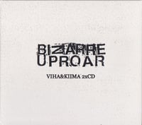 Bizarre Uproar - Viha&Kima (2-CD)